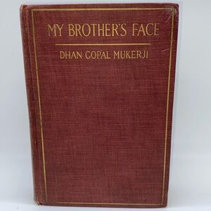 My Brother’s Face by Dhan Gopal Mukerji Hardcover Antique Book 1925